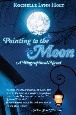 Pointing to The Moon(English, Paperback, Holt Rochelle)