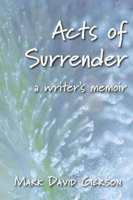 Acts of Surrender(English, Paperback, Gerson Mark David)