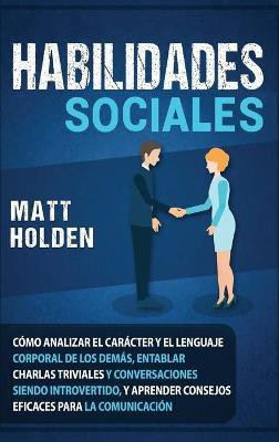 Habilidades Sociales(Spanish, Hardcover, Holden Matt)