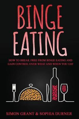 Binge Eating(English, Paperback, Grant Simon)