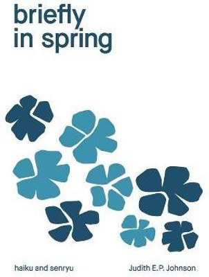 briefly in spring(English, Paperback, Johnson Judith E P)