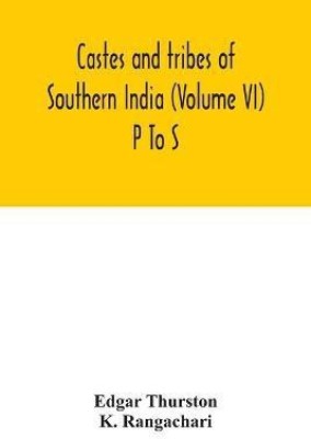 Castes and tribes of southern India (Volume VI) P To S(English, Paperback, Thurston Edgar)