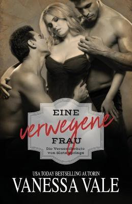 Eine verwegene Frau(German, Paperback, Vale Vanessa)