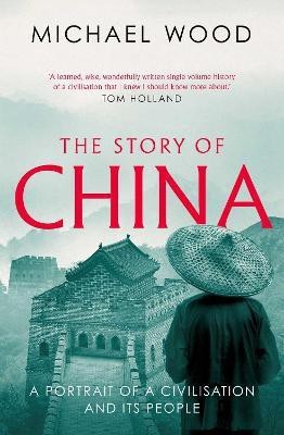 The Story of China(English, Paperback, Wood Michael)