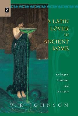 A Latin Lover in Ancient Rome(English, Paperback, Johnson W R)