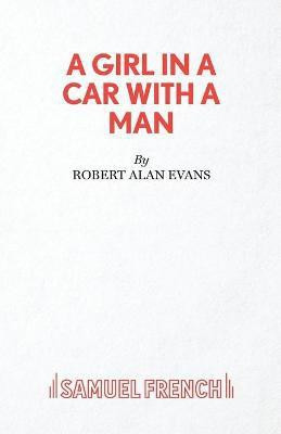 A Girl In A Car With A Man(English, Paperback, Evans Robert Alan)