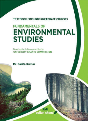 Fundamentals of Environmental Studies for Undergraduate Courses : A Textbook Based on Syllabus Prescribed by University Grants Commission (UGC)(Paperback, Dr. Sarita Kumar)