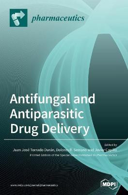 Antifungal and Antiparasitic Drug Delivery(English, Hardcover, unknown)
