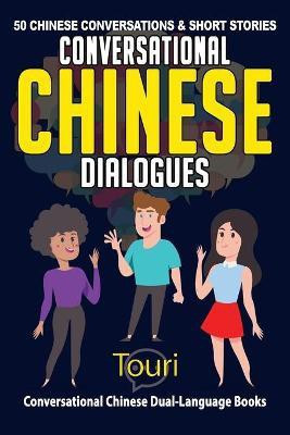 Conversational Chinese Dialogues(Chinese, Paperback, Language Learning Touri)