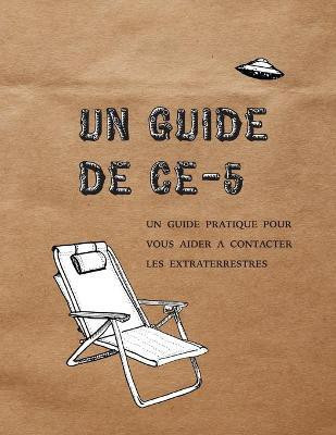 Un Guide de CE-5(French, Paperback, Hatch Cielia)