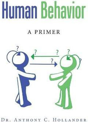 Human Behavior(English, Paperback, Hollander Anthony C Dr)