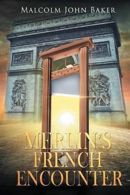 Merlin's French Encounter(English, Paperback, Baker Malcolm John)