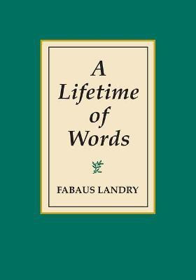 A Lifetime of Words(English, Paperback, Landry Faubus Bob)