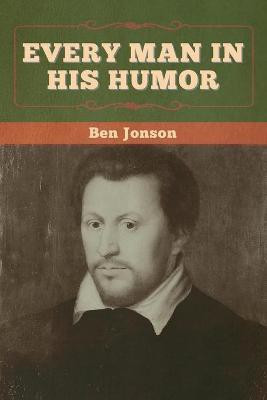 Every Man in His Humor(English, Paperback, Jonson Ben)