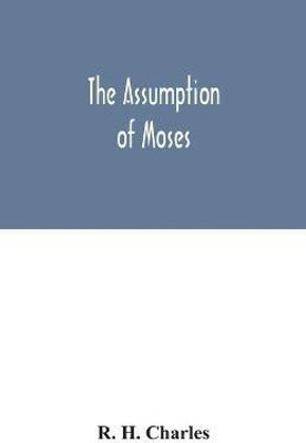 The Assumption of Moses(English, Paperback, H Charles R)