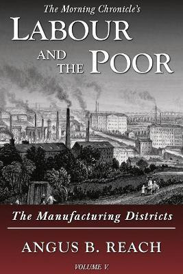Labour and the Poor Volume V(English, Paperback, Reach Angus B.)