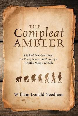 The Compleat Ambler(English, Paperback, Needham William Donald)