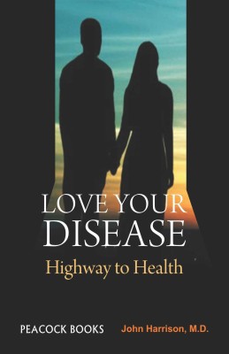 Love Your Disease(English, Paperback, Harrison John M.D)