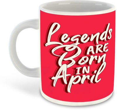 whats your kick Legends are Born In April Printed White Inner Colour Ceramic Coffee | Drink | Milk Cup - Best Gift | Legends Happy Birthday (Multi 7) Ceramic Coffee Mug(325 ml)