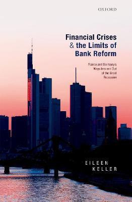 Financial Crises and the Limits of Bank Reform(English, Hardcover, Keller Eileen)