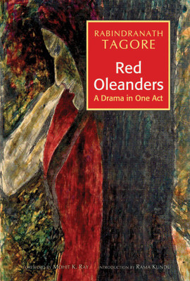 Red Oleanders a Drama in One Act(English, Paperback, Ray Mohit K.)