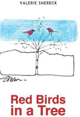 Red Birds in a Tree(English, Hardcover, Shereck Valerie)