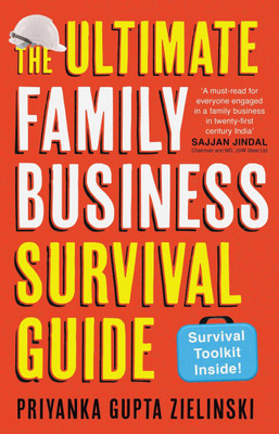 The Ultimate Family Business Survival Guide(English, Paperback, Zielinski Priyanka Gupta)