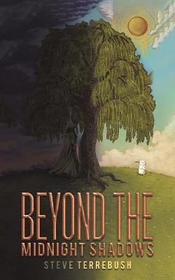 Beyond the Midnight Shadows(English, Paperback, Terrebush Steve)