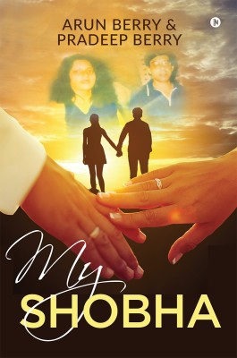 My Shobha(Paperback, Arun Berry , Pradeep Berry)