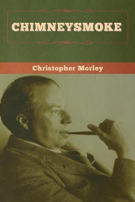 Chimneysmoke(English, Paperback, Morley Christopher)