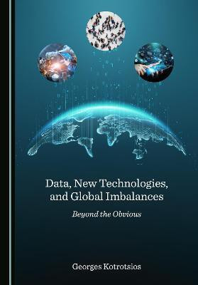 Data, New Technologies, and Global Imbalances(English, Hardcover, Kotrotsios Georges)