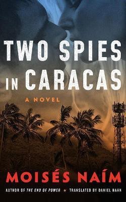 Two Spies in Caracas(English, Paperback, Naim Moises)