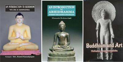An Introduction To Buddhism+an Introduction To Abhidhamma+buddhism And Art (Combo Of 3 Books)(Paperback, SILANANDA BRAHMACHARI, BHIKSHU SANGHARAKSHITA, VEN. DR. .H. SADDHATISSA) An Introduction To Buddhism+an Introduction To Abhidhamma+buddhism And Art (Combo Of 3 Books)(Paperback, SILANANDA BRAHMACHARI, BHIKSHU SANGHARAKSHITA, VEN. DR. .H. SADDHATISSA)