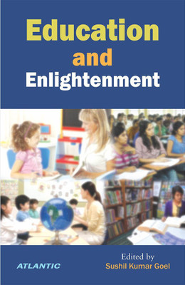Education and Enlightenment(English, Hardcover, Ed. Sushil Kumar Goel)