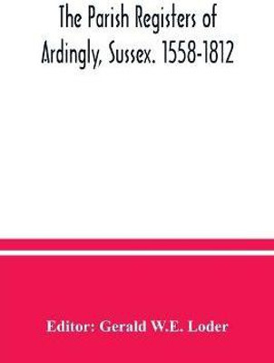 The parish registers of Ardingly, Sussex. 1558-1812(English, Paperback, unknown)