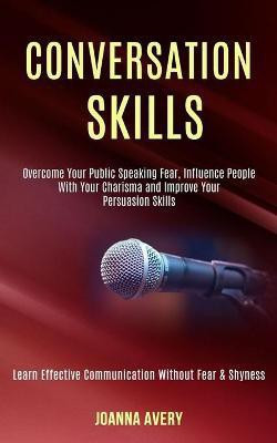 Conversation Skills(English, Paperback, Avery Joanna)