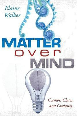 Matter Over Mind(English, Paperback, Walker Elaine)