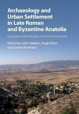 Archaeology and Urban Settlement in Late Roman and Byzantine Anatolia(English, Paperback, unknown)