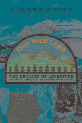 This Wild Land(English, Paperback, Vietze Andrew)