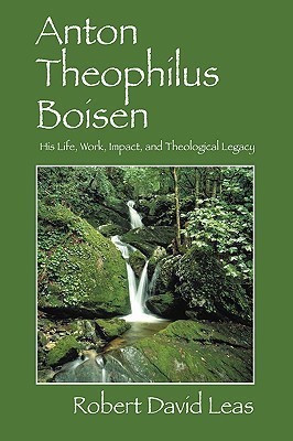 Anton Theophilus Boisen(English, Paperback, Leas Robert David)