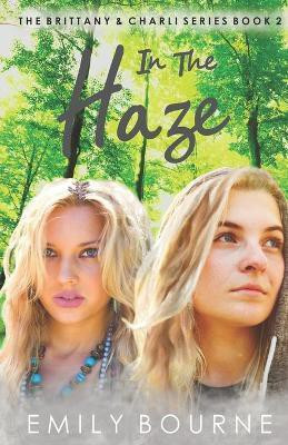In The Haze(English, Paperback, Bourne Emily)
