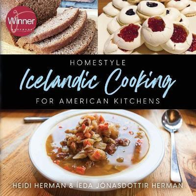 Homestyle Icelandic Cooking for American Kitchens(English, Paperback, Herman Heidi)
