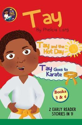 Tay Goes and the Hot Day & Tay Goes to Karate(English, Hardcover, Lang Phelicia E)