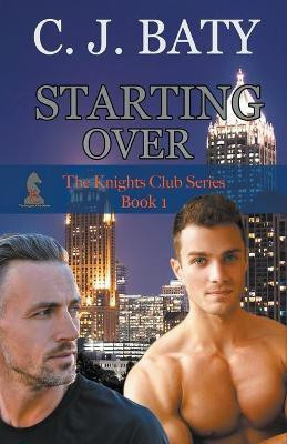 Starting Over(English, Paperback, Baty C J)