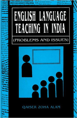 English Language Teaching in India Problems and Issues(English, Hardcover, Qaiser Zoha Alam)