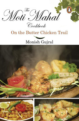 Moti Mahal Cook Book(English, Paperback, Monish Gujral,)