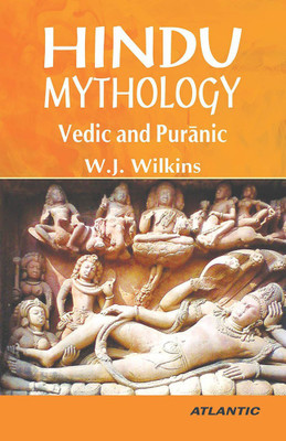 Hindu Mythology Vedic and Puranic(English, Hardcover, W.J. Wilkins)