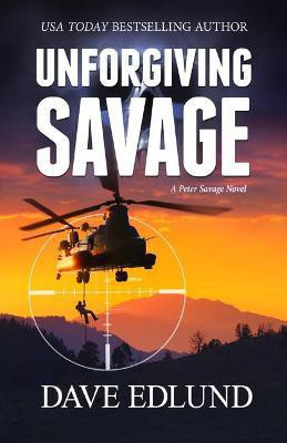 Unforgiving Savage(English, Paperback, Edlund Dave)