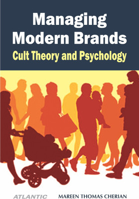 Managing Modern Brands: Cult Theory and Psychology(English, Paperback, Mareen Thomas Cherian)