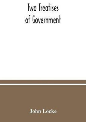 Two treatises of government(English, Paperback, Locke John)